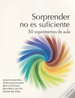 Capa do artigo Sorprender No Es Suficiente. 30 Experimentos De Aula