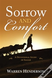 Sorrow And Comfort - A Devotional Study Of Isaiah
