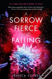 Sorrow Fierce And Falling (Kingdom On Fire, Book Three)