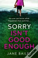 Sorry Isn'T Good Enough