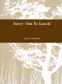 Sorry-Out To Lunch! - Preview