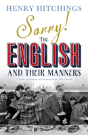 Sorry! The English And Their Manners - Preview