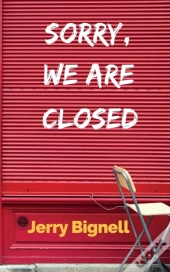 Sorry, We Are Closed