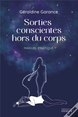 Capa do artigo Sorties Conscientes Hors Du Corps : Manuel Pratique