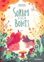 Sortim A Cacar Bolets - Preview