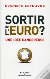 Sortir De L'Euro ?
