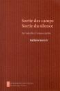 Sortir Des Camps, Sortir Du Silence ; De L'Indicible À L'Imprescriptible - Preview
