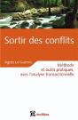 Sortir Des Conflits ; Méthode Et Outils Pratiques, Avec L'Analyse Transactionnelle - Preview