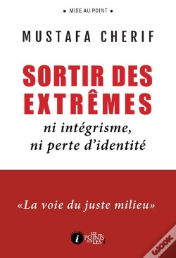 Capa do artigo Sortir Des Extrêmes ; Ni Intégrisme, Ni Perte D'Identité