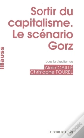 Sortir Du Capitalisme ; Le Scénario Gorz