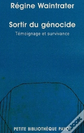 Sortir Du Génocide ; Témoignage Et Survivance