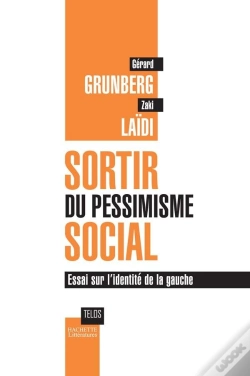 Capa do artigo Sortir Du Pessimisme Social ; Essai Sur L'Identité De La Gauche