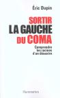 Sortir La Gauche Du Coma ; Comprendre Les Raisons D'Un Désastre - Preview