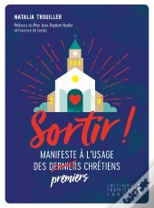 Sortir ! Manifeste À L'Usage Des Premiers Chrétiens