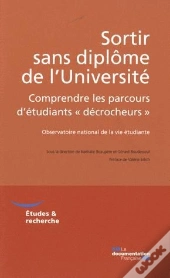 Sortir Sans Diplôme De L'Université ; Comprendre Les Parcours D'Étudiants «Décrocheurs»