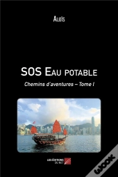 Sos Eau Potable - Chemins D Aventures  Tome I