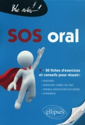 Capa do artigo Sos Oral ; Épreuve Orale Du Bac Tpe Entretien ; 60 Fiches Exposé