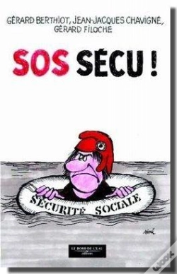 Capa do artigo Sos Sécu ! Casser Ou Sauver La Sécu ?