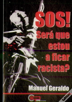Capa do artigo SOS! Será que Estou a Ficar Racista?