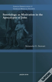 Soteriology As Motivation In The Apocalypse Of John