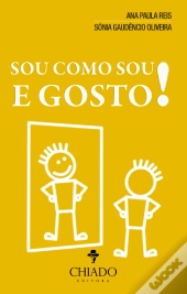 Sou Como Sou e Gosto!