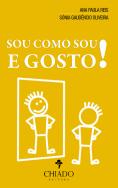 Sou Como Sou e Gosto!