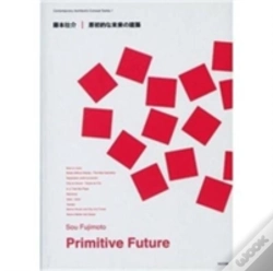 Capa do artigo Sou Fujimoto - Primitive Future
