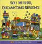 Sou Mulher, Ouçam como Ressono! - Preview