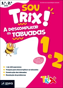 Capa do artigo Sou Trix! A descomplicar as tabuadas - 1.º e 2.º Anos