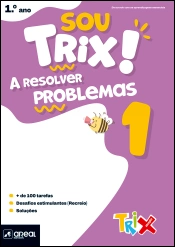 Capa do artigo Sou Trix! A resolver problemas 1 - 1.º Ano