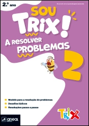Capa do artigo Sou Trix! A resolver problemas 2 - 2.º Ano