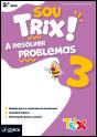 Sou Trix! A resolver problemas 3 - 3.º Ano - Preview