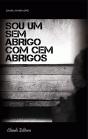 Sou Um Sem Abrigo com Cem Abrigos - Preview