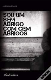 Sou Um Sem Abrigo com Cem Abrigos