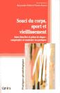 Souci Du Corps, Sport Et Vieillissement - Preview