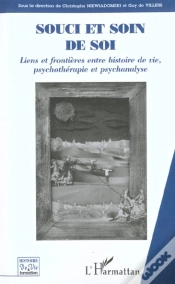 Capa do artigo Soucis Et Soin De Soi ; Liens Et Frontieres Entre Histoire De Vie ; Psychotherapie Et Psychanalyse