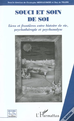 Capa do artigo Soucis Et Soin De Soi ; Liens Et Frontieres Entre Histoire De Vie ; Psychotherapie Et Psychanalyse