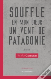 Souffle En Mon Coeur Un Vent De Patagonie