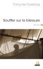 Souffler Sur La Blessure - Preview