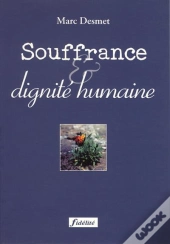 Souffrance Et Dignité Humaine