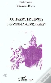 Souffrance Psychique : Une Souffrance Ordinaire ?