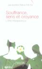 Souffrance, Sens Et Croyance ; L'Effet Therapeutique - Preview
