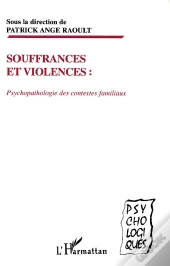 Souffrances Et Violences ; Psychopatologie Des Contextes Familliaux