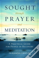 Sought Through Prayer And Meditation