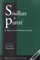Souillure Et Purete : Le Corps Et Son Environement Culturel