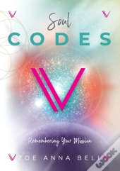 Soul Codes - Remembering Your Mission