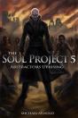 Soul Project Part 5 Abstractors Uprising - Preview