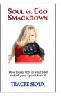 Soul Vs. Ego Smackdown - Preview