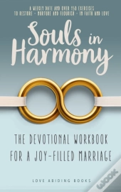 Souls In Harmony: The Devotional Workboo