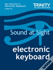 Sound At Sight Electronic Keyboard: Grades 6-8